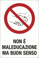 QUOTALAVORO SIGNBOARD "IT IS NOT RUDE BUT COMMON SENSE"
